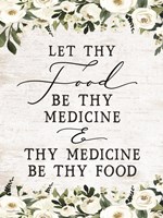 Let Thy Food by Thy Medicine Fine Art Print