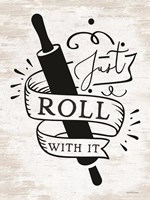 Just Roll With It Fine Art Print