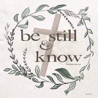 Be Still & Know Fine Art Print