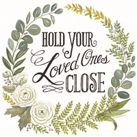 Hold Your Loved Ones Close Fine Art Print