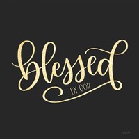 Blessed by God Fine Art Print