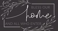 Bless Our Home and All Who Enter Fine Art Print