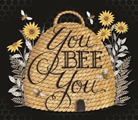 You Bee You Fine Art Print