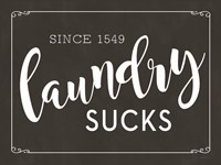 Laundry Sucks Fine Art Print