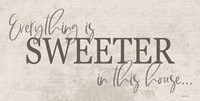 Everything is Sweeter Fine Art Print