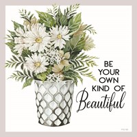 Be Your Own Kind of Beautiful Fine Art Print