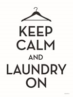 Keep Calm and Laundry On Fine Art Print