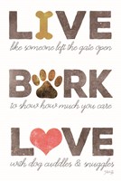 Live, Bark, Love Fine Art Print