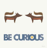 Curious Fine Art Print