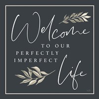 Perfectly Imperfect Life Fine Art Print