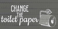 Change The Toilet Paper Fine Art Print