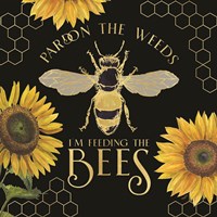 Honey Bees & Flowers Please on black VI-Pardon the Weeds Fine Art Print