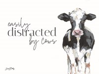 Easily Distracted by Cows Fine Art Print