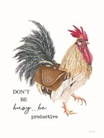 Be Productive Rooster Fine Art Print
