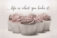 Life is What You Bake it Fine Art Print