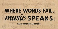 Where Words Fail, Music Speaks Fine Art Print