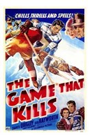 The Game That Kills - 11" x 17"