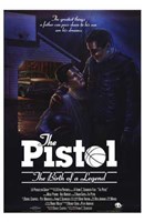 Pistol: the Birth of a Legend - 11" x 17"
