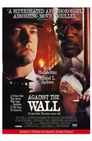 Against the Wall Wall Poster