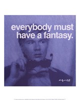 Everybody must have a fantasy Fine Art Print