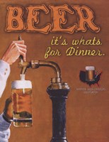 Beer It's What's for Dinner by Robert Downs - 16" x 20"
