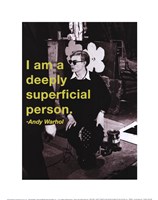 I am a deeply superficial person by Andy Warhol/ Billy Name - 11" x 14"