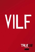 True Blood - VILF - style T - 11" x 17", FulcrumGallery.com brand