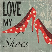 Love My Shoes Fine Art Print