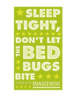 Sleep Tight, Don't Let the Bedbugs Bite (green & white) Fine Art Print