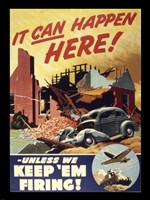 It Can Happen Here Unless We Keep 'Em Firing Fine Art Print