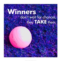 Winners Don't Wait for Chances Fine Art Print