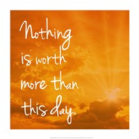 Nothing is worth more Fine Art Print