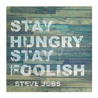 Stay Hungry Steve Jobs Quote Framed Print
