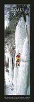 Goals-Ice Climber Fine Art Print