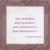 Sow Sparingly 2 Corinthians 9:6 Fine Art Print
