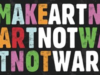 Make Art Not War Fine Art Print