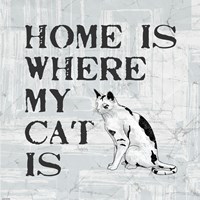 Home Is Where My Cat Is Fine Art Print