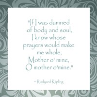 Mother O Mine, Rudyard Kipling Fine Art Print