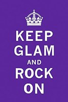 Keep Glam And Rock On Fine Art Print