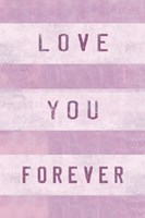 Love You Forever Fine Art Print