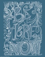 Be Here Now Framed Print