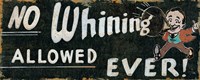 No Whining Allowed by Pela Studio - various sizes - $34.99