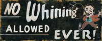 No Whining Allowed Fine Art Print