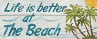 Life is Better at the Beach Fine Art Print