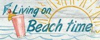 Living on Beach Time Fine Art Print