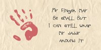 My Finger May Be Small Kids Writing Fine Art Print