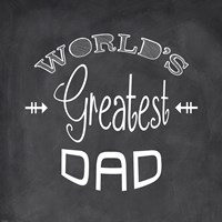 World's Greatest Dad - black Fine Art Print