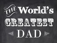 The World's Greatest Dad Fine Art Print