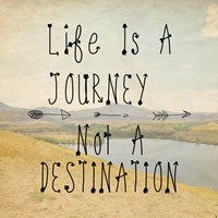 Life Is A Journey quote Fine Art Print