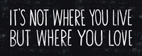 Its Where You Love Fine Art Print